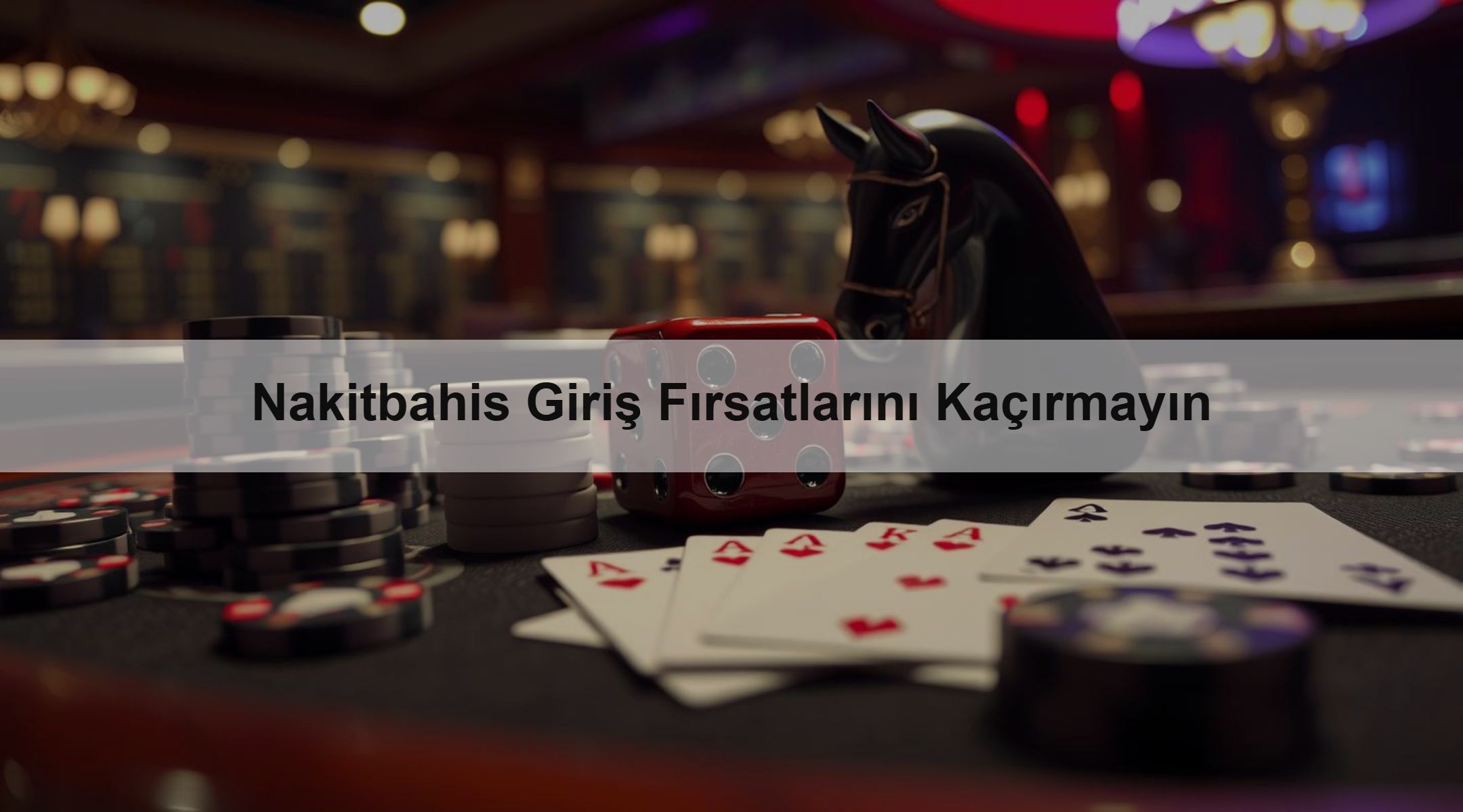 Nakitbahis Giriş Fırsatlarını Kaçırmayın
