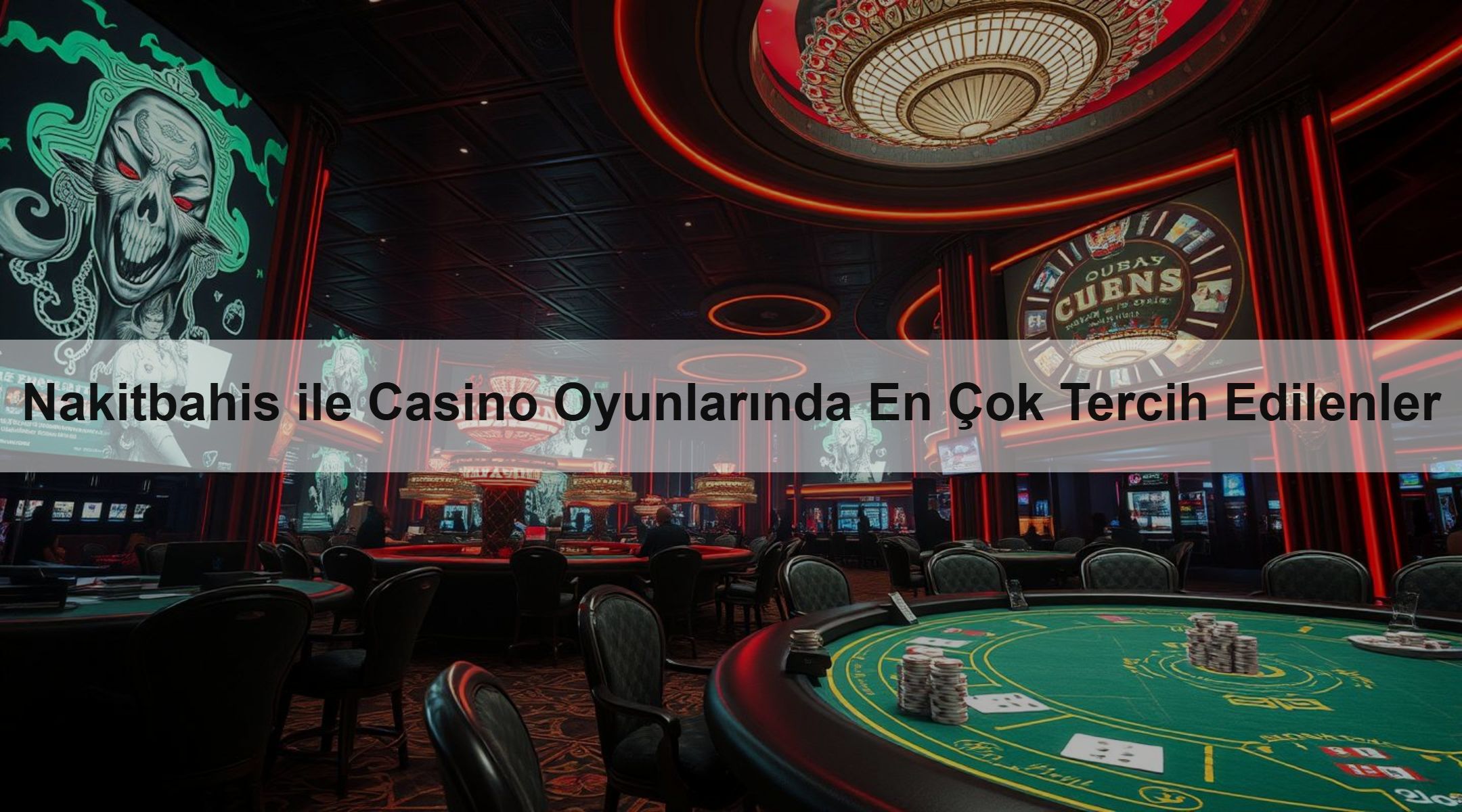 Nakitbahis ile Casino Oyunlarında En Çok Tercih Edilenler