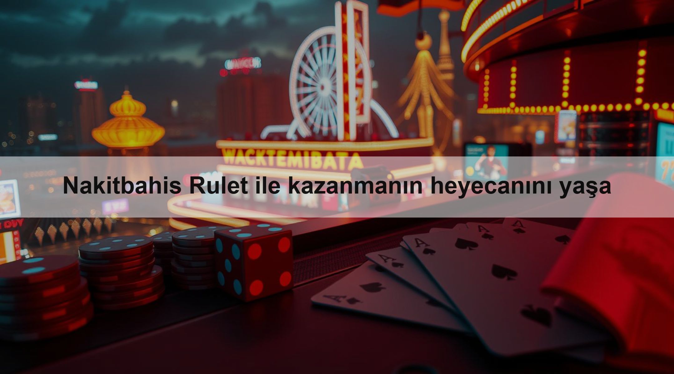 Nakitbahis Rulet ile kazanmanın heyecanını yaşa